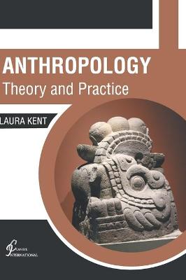 Cover of Anthropology: Theory and Practice