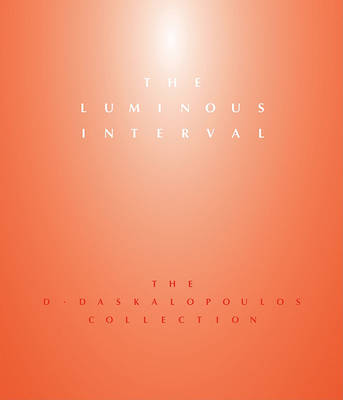 Book cover for Luminous Interval, The:The D. Daskalopoulos Collection