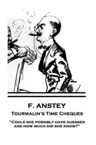 Cover of F. Anstey - Tourmalin's Time Cheques