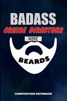 Book cover for Badass Cruise Directors Have Beards