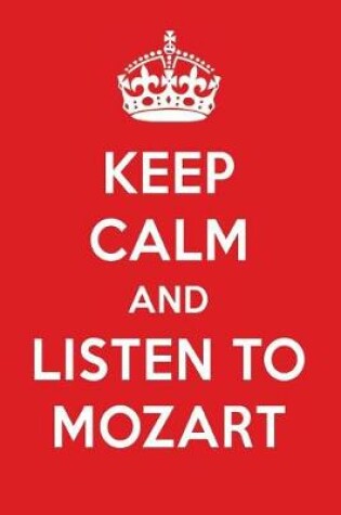 Cover of Keep Calm and Listen to Mozart