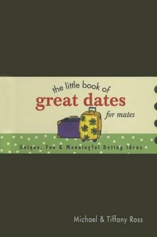 Cover of The Little Book of Great Dates for Mates