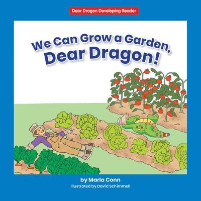 Cover of We Can Grow a Garden, Dear Dragon!