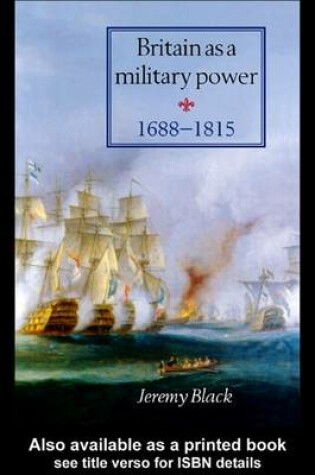 Cover of Britain as a Military Power, 1688-1815