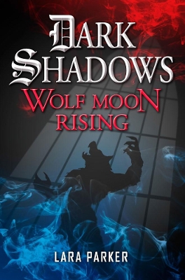 Book cover for Dark Shadows 3: Wolf Moon Rising