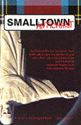 Book cover for Small Town Antichrist (A Scots Armageddon)