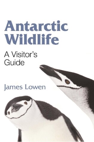 Cover of Antarctic Wildlife - A Visitor`s Guide