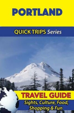 Cover of Portland Travel Guide (Quick Trips Series)