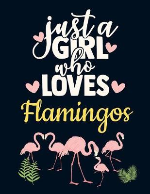 Book cover for Just a Girl Who Loves Flamingos
