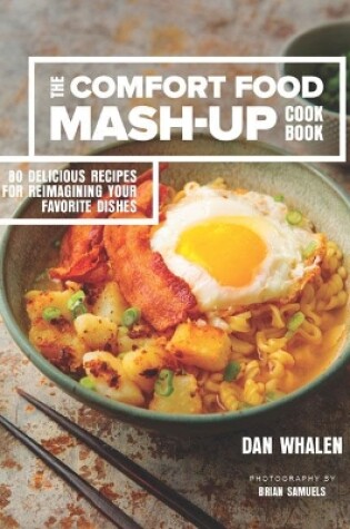 Cover of The Comfort Food Mash-Up Cookbook