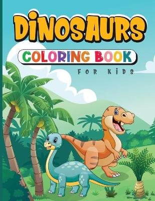 Book cover for Dinosaurs Coloring Book for Kids