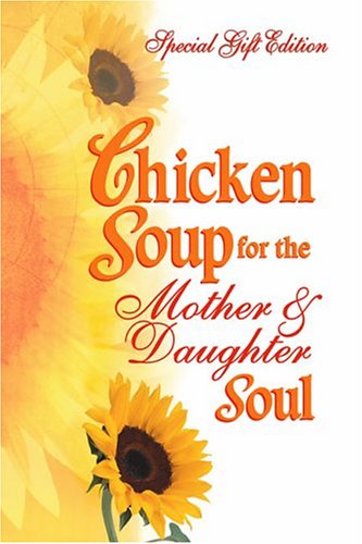 Book cover for Chicken Soup for the Mother and Daughter Soul