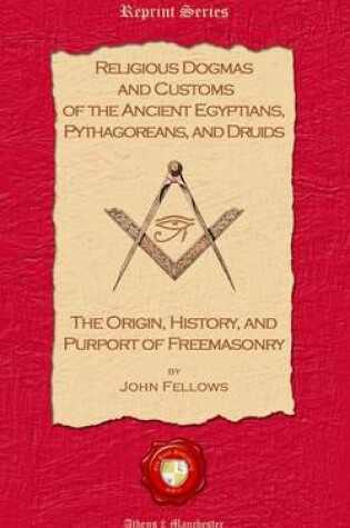 Cover of Religious Dogmas and Customs of the Ancient Egyptians, Pythagoreans, and Druids
