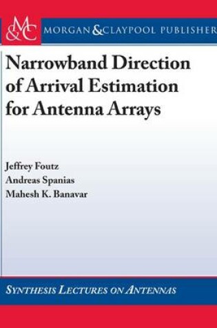 Cover of Narrowband Direction of Arrival Estimation for Antenna Arrays