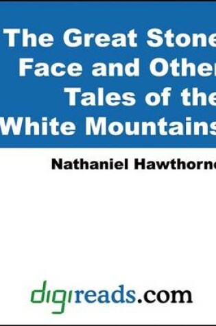 Cover of The Great Stone Face and Other Tales of the White Mountains