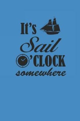 Cover of It's Sail O'Clock Somewhere