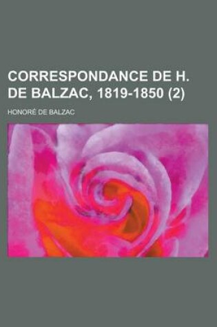 Cover of Correspondance de H. de Balzac, 1819-1850 (2)