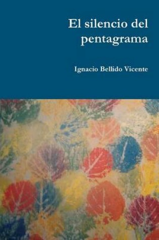 Cover of El Silencio Del Pentagrama