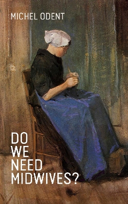 Book cover for Do We Need Midwives?