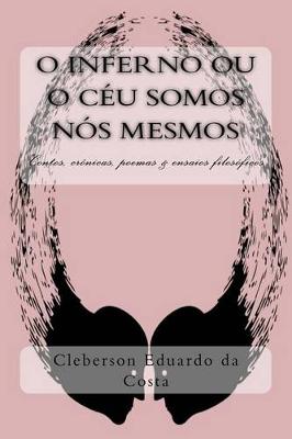 Book cover for O Inferno ou o Ceu Somos nos Mesmos