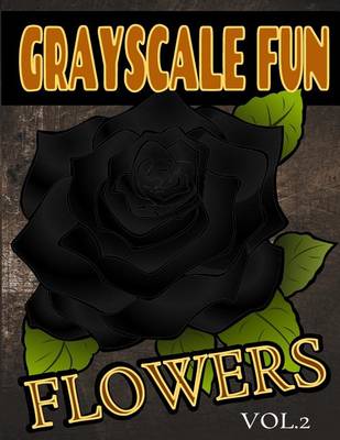 Book cover for Grayscale Fun Flowers Vol.2