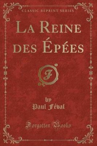 Cover of La Reine Des Épées (Classic Reprint)