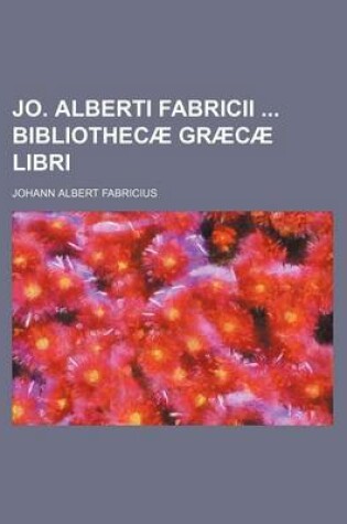 Cover of Jo. Alberti Fabricii Bibliothecae Graecae Libri