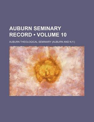 Book cover for Auburn Seminary Record (Volume 10)