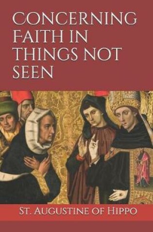 Cover of Concerning Faith in things not seen