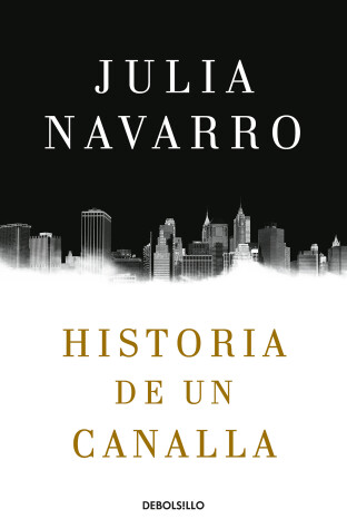 Book cover for Historia de un canalla / Story of a Sociopath: A Novel