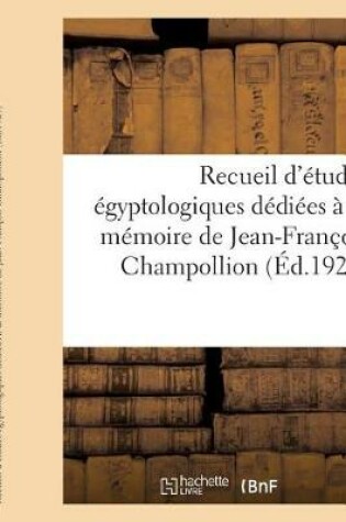 Cover of Recueil d'Etudes Egyptologiques Dediees A La Memoire de Jean-Francois Champollion