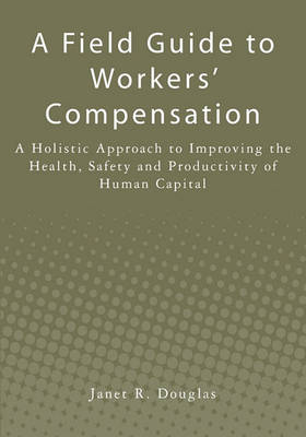 Cover of A Field Guide to Workers' Compensation