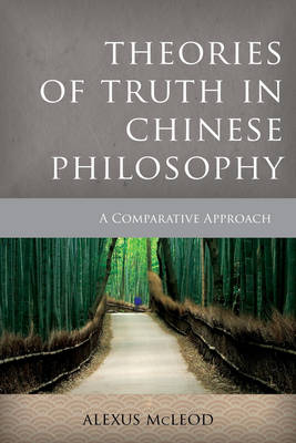 Book cover for Theories of Truth in Chinese Philosophy