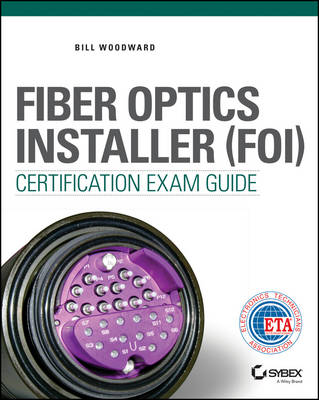 Cover of Fiber Optics Installer (FOI) Certification Exam Guide