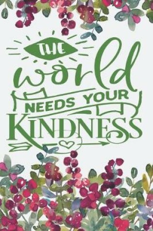 Cover of The World Needs Your Kindness