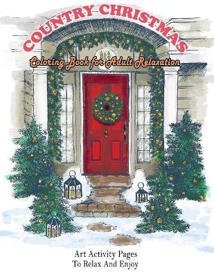 Book cover for Country Christmas Coloring Book for Adult Relaxation