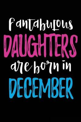 Book cover for Fantabulous Daughters Are Born In December