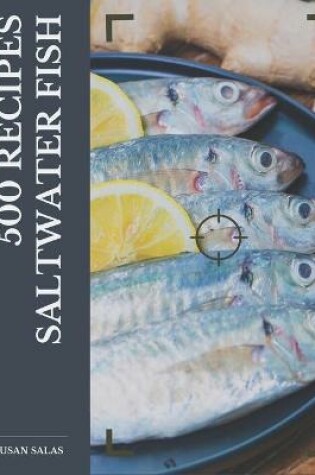 Cover of 500 Saltwater Fish Recipes