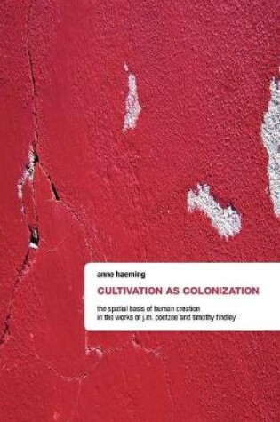 Cover of Cultivation as Colonization