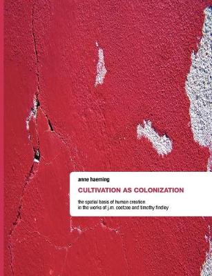 Book cover for Cultivation as Colonization
