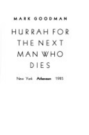Cover of Hurrah for the Next Man Who Dies