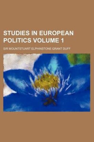 Cover of Studies in European Politics Volume 1