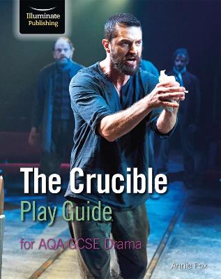 Book cover for The Crucible Play Guide for AQA GCSE Drama