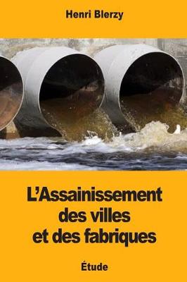 Book cover for L'Assainissement des villes et des fabriques