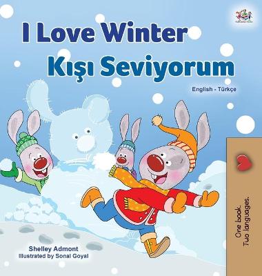 Book cover for I Love Winter (English Turkish Bilingual Book for Kids)