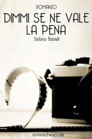 Cover of DIMMI Se Ne Vale La Pena