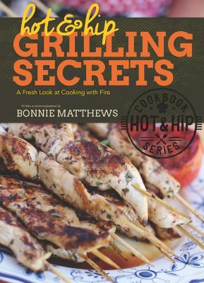 Book cover for Hot and Hip Grilling Secrets