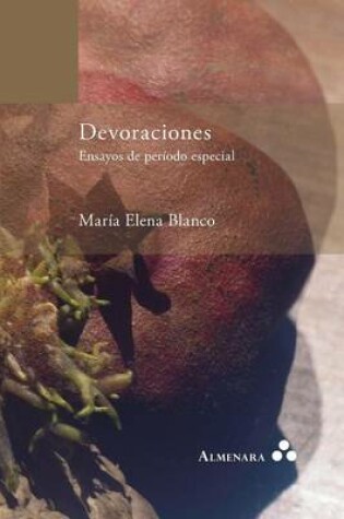 Cover of Devoraciones. Ensayos de periodo especial