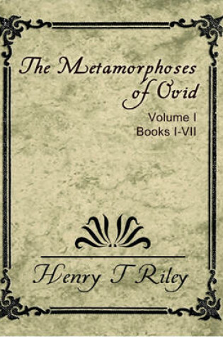 Cover of The Metamorphoses of Ovid Vol I Books I-VII