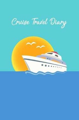 Cover of Cruise Travel Diary